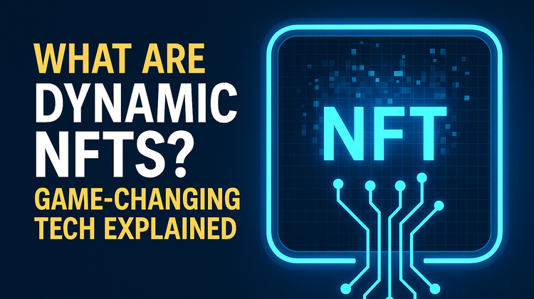 What Are Dynamic NFTs? Game-Changing Tech Explained
